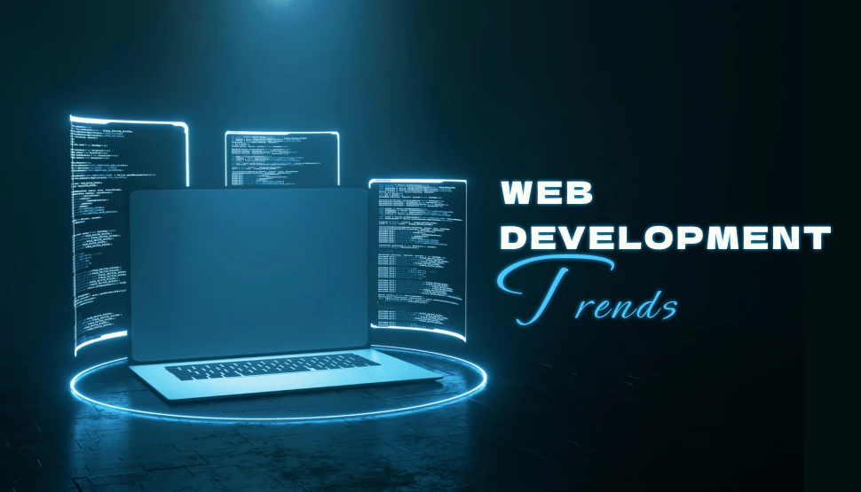 14 Web Development Trends You Must Watch Out In 2025