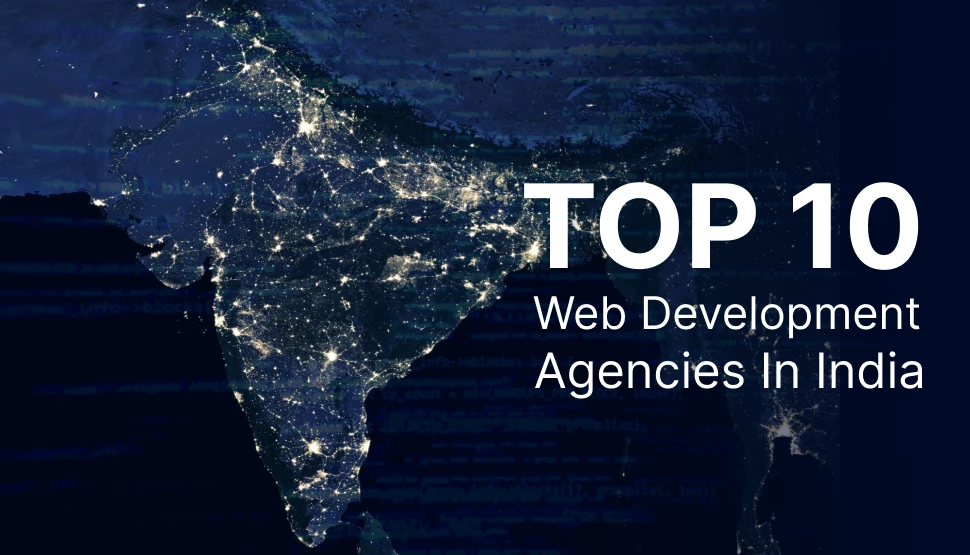 Top 10 Web Development Agencies In India