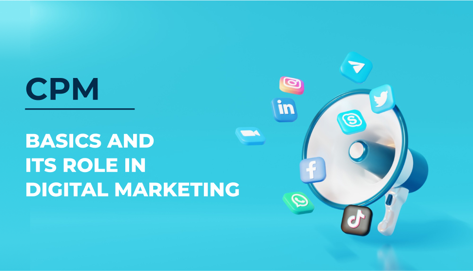 CPM: Basics and its role in Digital Marketing