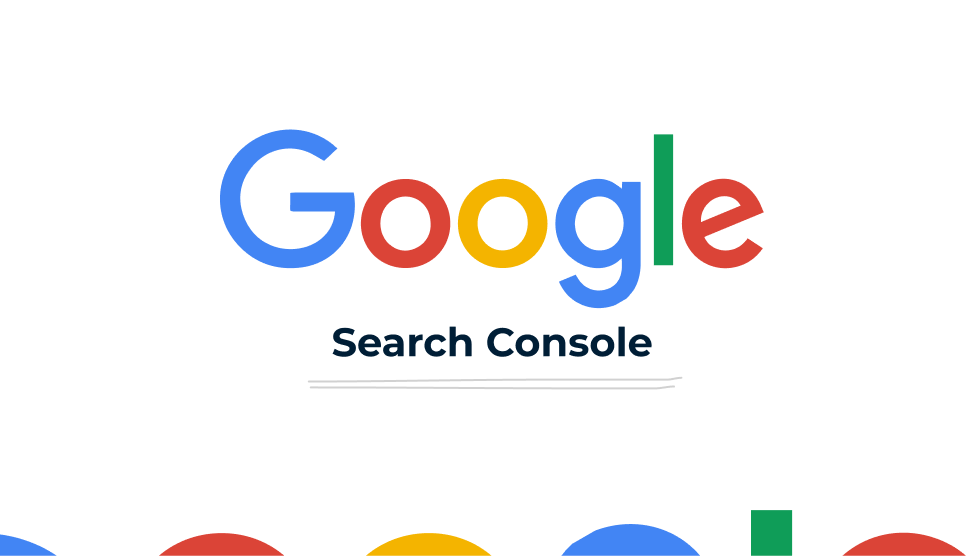 Google Search Console: A Comprehensive Guide